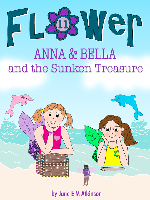 Title details for ANNA & BELLA and the Sunken Treasure by Jane E M Atkinson - Available
